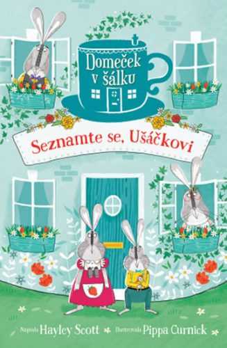Domeček v šálku - Seznamte se