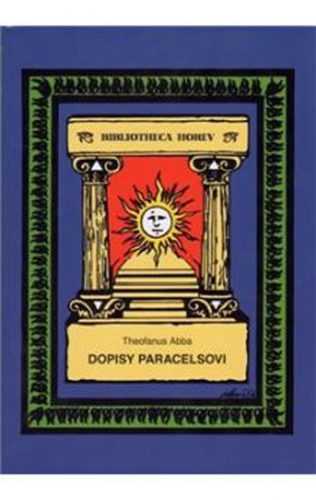 Dopisy Paracelsovi - Abba Theofanus