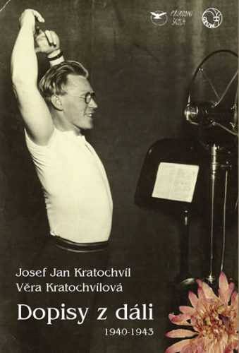 Dopisy z dáli (1940-1943) - Kratochvíl Josef Jan