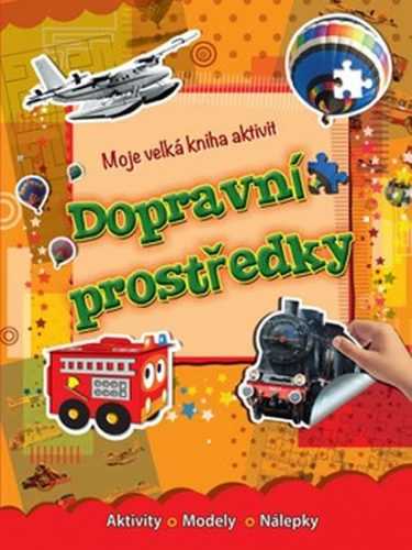 Dopravní prostrědky - Moje velká kniha aktivit - neuveden