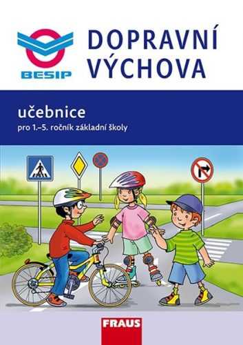 Dopravní výchova - pro 1. - 5. ročník ZŠ - učebnice - Brom Zdeněk - A4