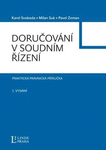 Doručování v soudním řízení - Svoboda K.