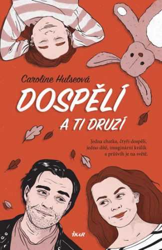 Dospělí a ti druzí - Hulseová Caroline