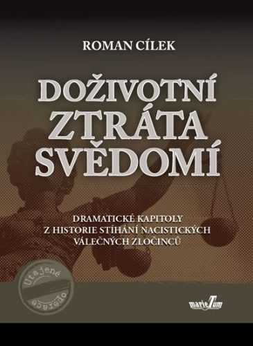 Doživotní ztráta svědomí - Cílek Roman