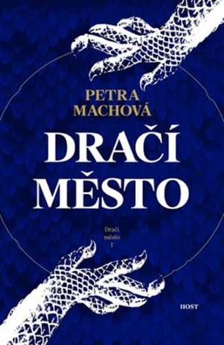 Dračí město - Machová Petra