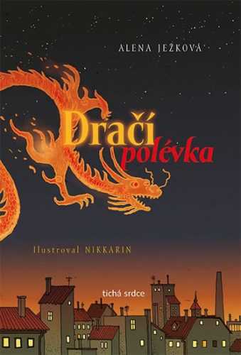 Dračí polévka - Ježková Alena