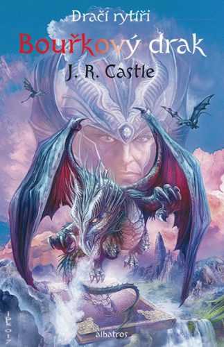 Dračí rytíři (3): Bouřkový drak - J. R. Castle - 13x20 cm