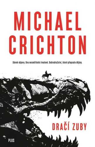 Dračí zuby - Michael Crichton - 13x20 cm