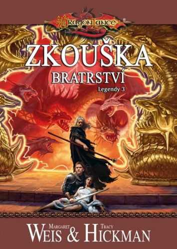 DragonLance (09) - Zkouška bratrství - Weis Margaret