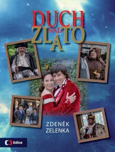 Duch nad zlato - Zdeněk Zelenka - 19x25