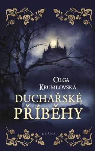 Duchařské příběhy - Krumlovská Olga