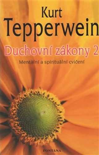 Duchovní zákony 2 - Mentální a spirituální cvičení - Tepperwein Kurt