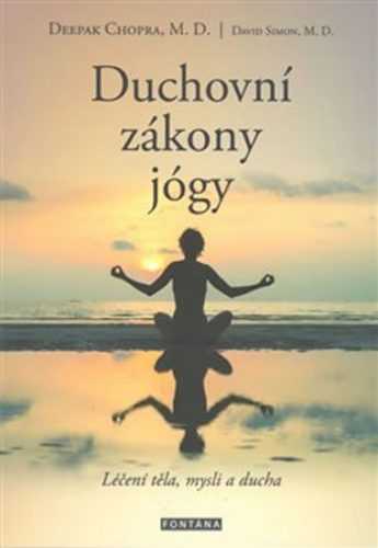 Duchovní zákony jógy - Léčení těla