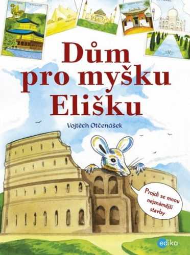 Dům pro myšku Elišku - Vojtěch Otčenášek - 17x23 cm