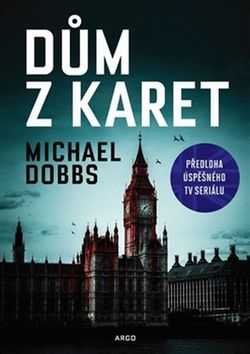 Dům z karet - Michael Dobbs - 16x22 cm