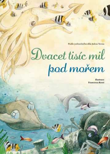 Dvacet tisíc mil pod mořem - Verne Jules