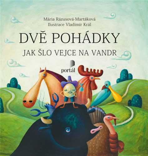 Dvě pohádky - Jak šlo vejce na vandr