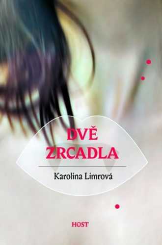 Dvě zrcadla - Limrová Karolina - 14x20