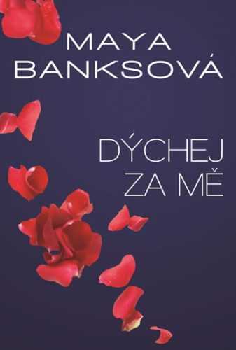 Dýchej za mě - V žáru bezpečí 4 - Banksová Maya