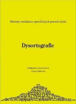 Dysortografie - metody reedukace specifických poruch učení - Jucovičová D.