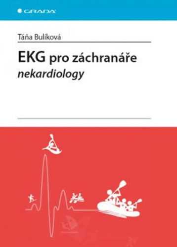 EKG pro záchranáře nekardiology - Bulíková Táňa