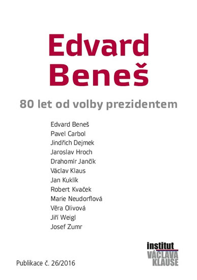 Edvard Beneš - 80 let od volby prezidentem - kolektiv autorů