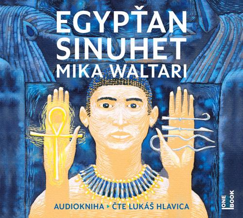 Egypťan Sinuhet - 4 CDmp3 (Čte Lukáš Hlavica) - Waltari Mika