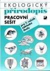 Ekologický přírodopis pro 7.r. (pracovní sešit) - Kvasničková