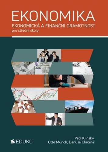 Ekonomika - Ekonomická a finanční gramotnost pro střední školy - Klínský P.