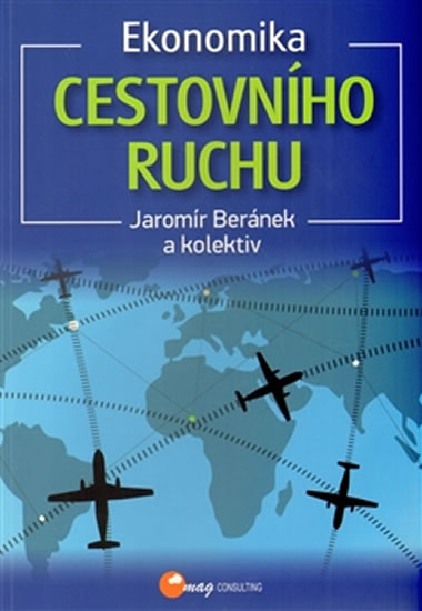 Ekonomika cestovního ruchu - Beránek Jaromír a kolektiv