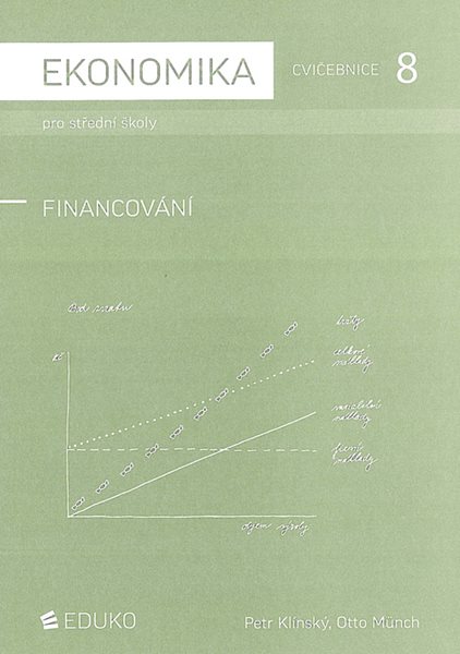 Ekonomika pro SŠ - cvičebnice 8 - Financování 2011