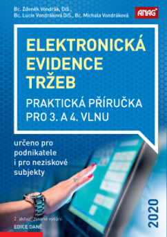 Elektronická evidence tržeb 2020 - Praktická příručka pro 3. a 4. vlnu - Bc. Zdeněk Vondrák
