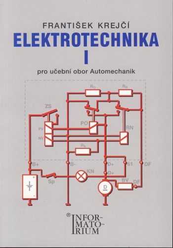 Elektrotechnika I pro učební obor Automechanik - Krejčí F. - A5