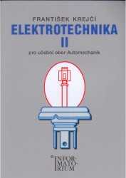 Elektrotechnika II pro učební obor Automechanik - Krejčí František - A5