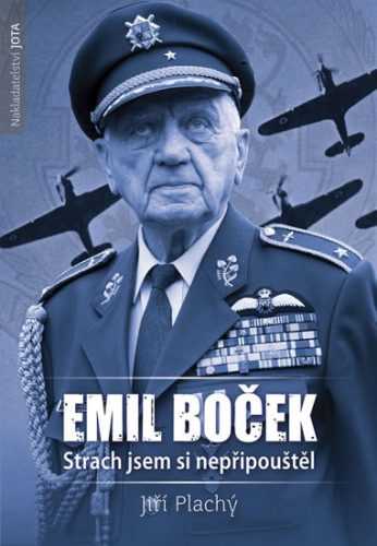 Emil Boček - Strach jsem si nepřipouštěl - Plachý Jiří