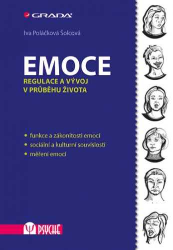Emoce - Regulace a vývoj v průběhu života - Poláčková Šolcová Iva