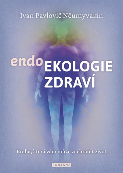 Endoekologie zdraví - Něumyvakin Ivan Pavlovič