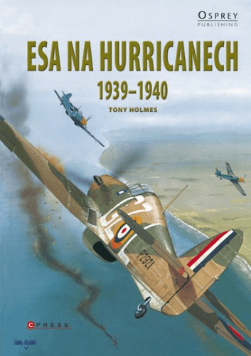 Esa na hurricanech 1939-1940 - Tony Holmes - 17x24 cm
