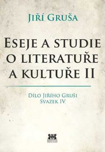 Eseje a studie o literatuře a kultuře II - Jiří Gruša - 15x22 cm