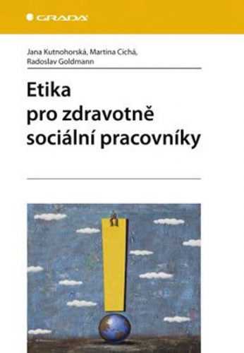 Etika pro zdravotně sociální pracovníky - Jana Kutnohorská - 15x21 cm