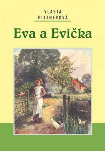 Eva a Evička - Pittnerová Vlasta