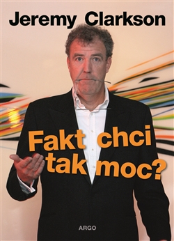 Fakt chci tak moc? - Jeremy Clarkson - 15x21 cm