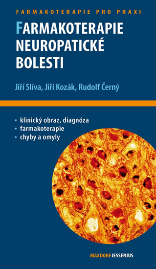 Farmakoterapie neuropatické bolesti - Slíva Jiří