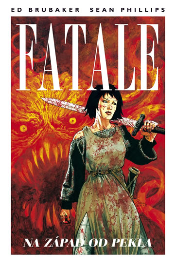 Fatale 3 - Na západ od pekla - Brubaker Ed