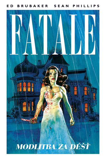 Fatale 4 - Modlitba za déšť - Brubaker Ed