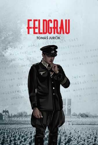 Feldgrau - Jurčík Tomáš