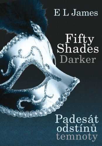 Fifty Shades Darker Padesát odstínů temnoty - E L James - 15x21