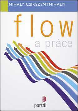 Flow a práce - Mihaly Csikszentmihalyi - 15x21 cm