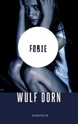 Fobie - Dorn Wulf