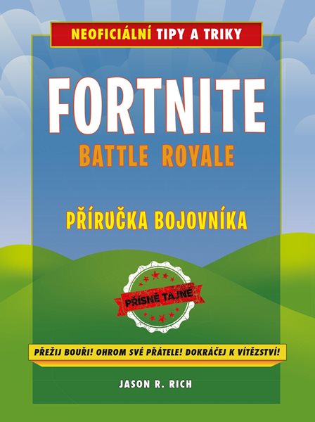 Fortnite Battle Royale: Neoficiální příručka bojovníka - Jason R. Rich - 17x23 cm